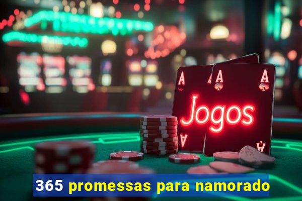 365 promessas para namorado